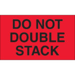 3 x 5" - "Do Not Double Stack" (Fluorescent Red) Labels