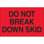 2 x 3" - "Do Not Break Down Skid" (Fluorescent Red) Labels