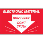 3 x 5" - "Don't Drop Don't Crush - Electronic Material" Labels