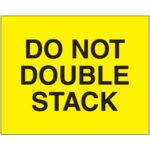 8 x 10" - "Do Not Double Stack" (Fluorescent Yellow) Labels