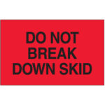 3 x 5" - "Do Not Break Down Skid" (Fluorescent Red) Labels