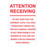 6 x 10" - "Attention Receiving - Do Not Sign For This Shipment" Labels