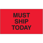 3 x 5" - "Must Ship Today" (Fluorescent Red) Labels